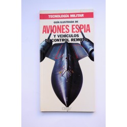 Guía ilustrada de aviones espía y vehículos de control...