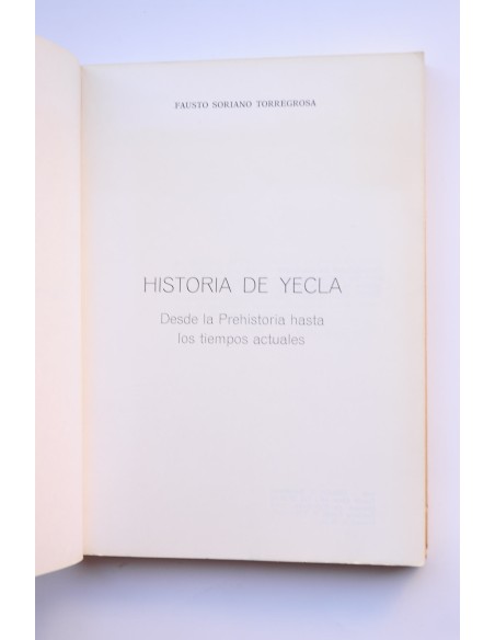 Historia de Yecla. Desde la Prehistoria hasta los tiempos actuales