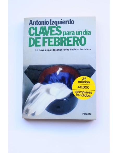 Claves para un día de febrero : 23 de enero - 23 de febrero 1981