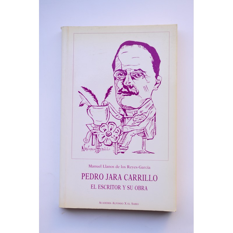 Pedro Jara Carrillo. El escritor y su obra