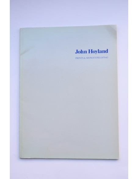 John Hoyland : etchings screnprints & monotypes 1979-83