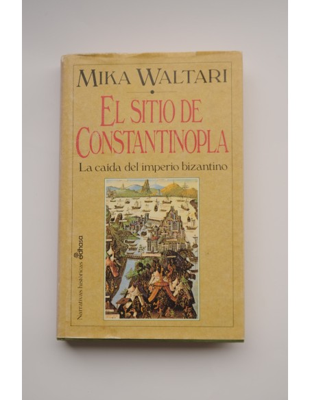 El sitio de Constantinopla : la caída del imperio bizantino