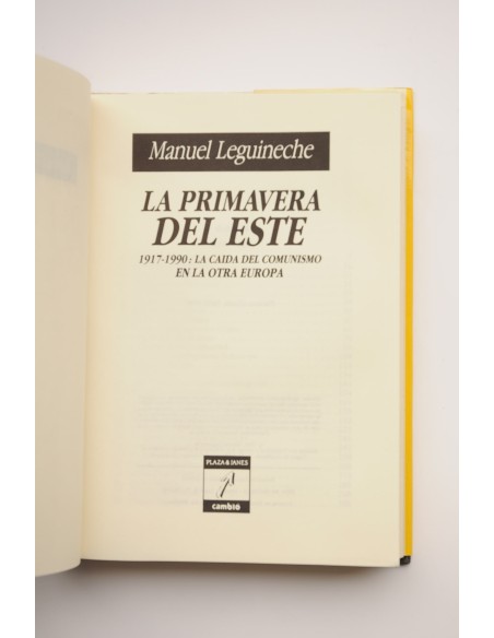 La primavera del este. 1917 - 1990: la caída del comunismo en la otra Europa