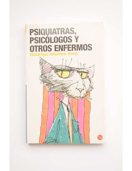Psiquiatras, psicólogos y otros enfermos
