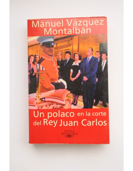 Un polaco en la corte del Rey Juan Carlos