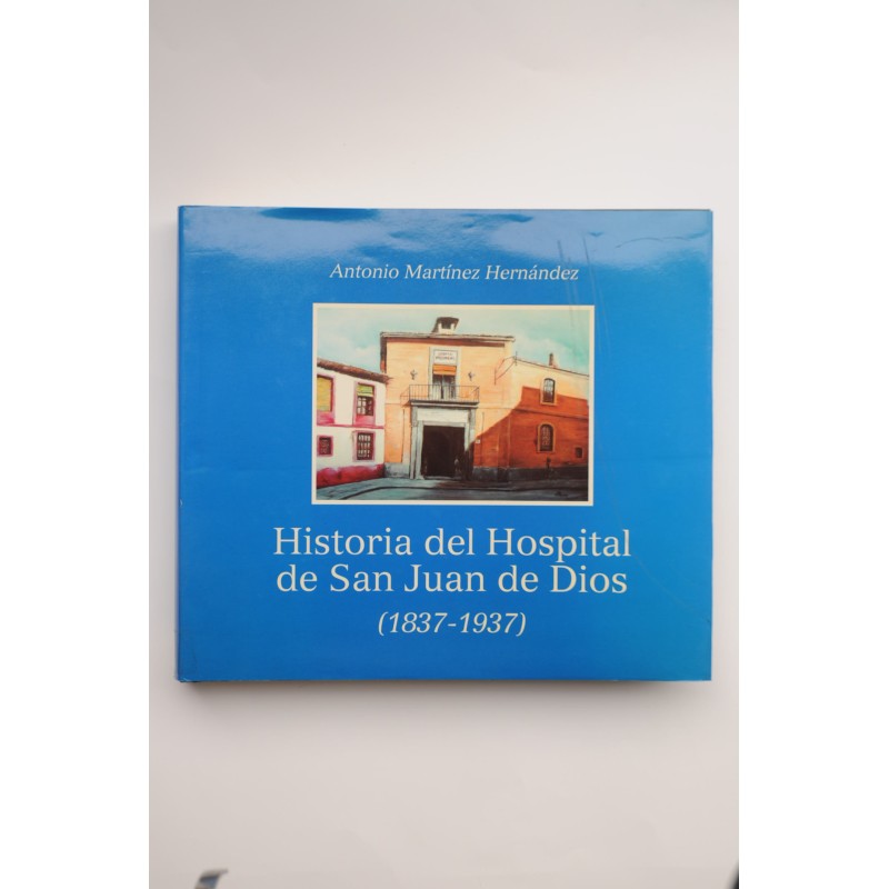 Historia del Hospital San Juan de Dios (1837 - 1937)