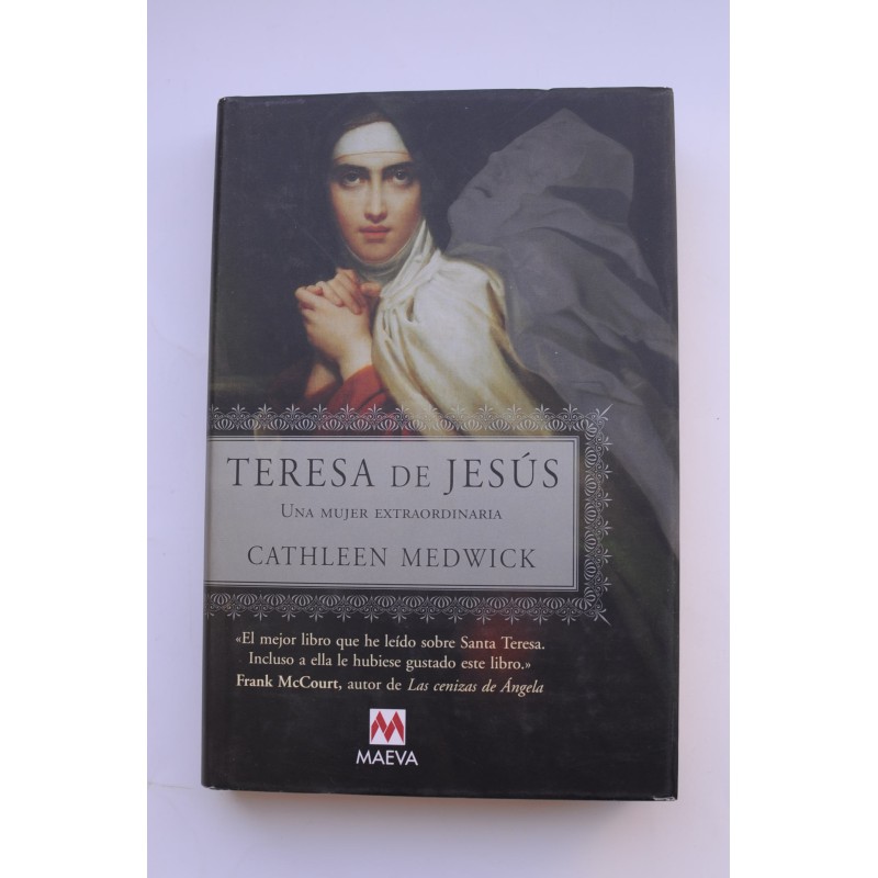 Teresa de Jesús. Una mujer extraordinaria