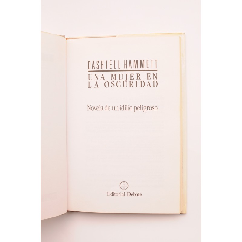 La mujer en la oscuridad. Novela de un idilio...
