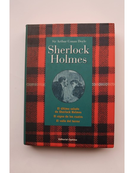 El último saludo de Sherlock Holmes. El signo de los cuatro. El valle del terror