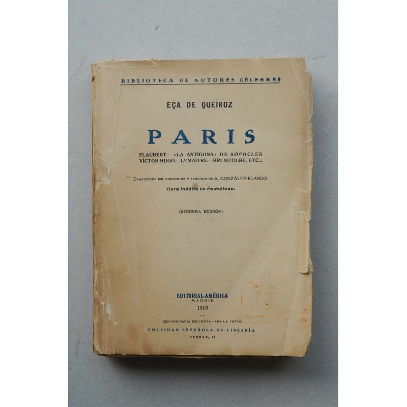 Paris : Flaubert, La antígona de Sófocles , Víctor Hugo , Lemaitre , Brunetiere, erc...