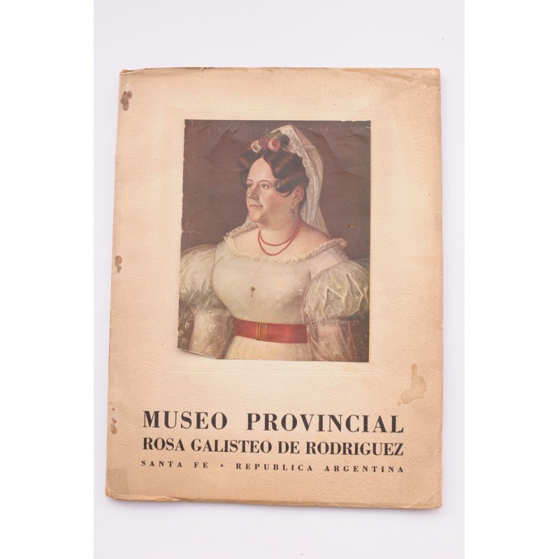 Museo Provincial Rosa Galisteo de Rodríguez . Catálogo