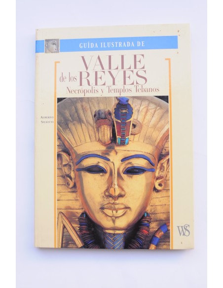 Valle de los Reyes : Necrópolis y Templos Tebanos