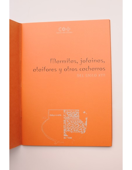 Marmitas, jofainas, ataifores y otros cacharros del siglo XIII