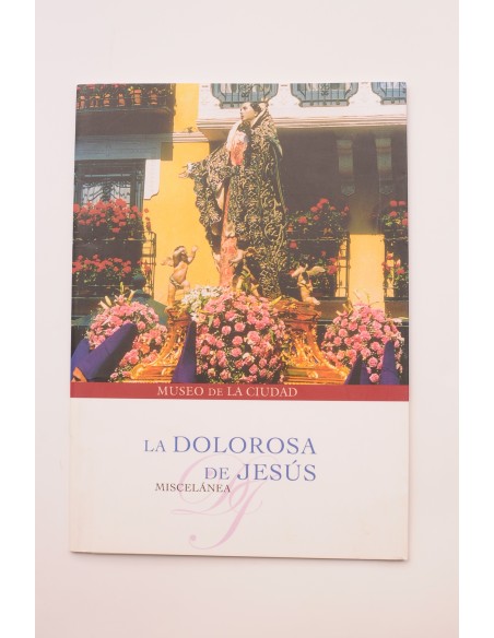 La Dolorosa de Jesús. Miscelánea