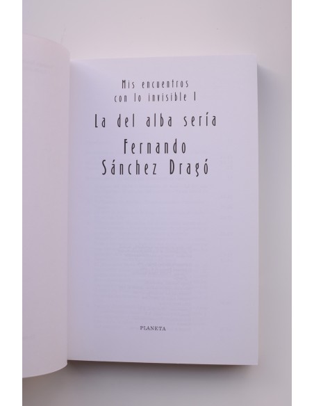 La del alba sería. Mis encuentros con lo invisible
