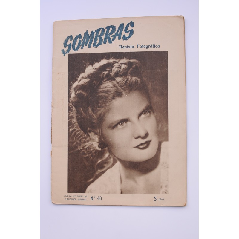 SOMBRAS : revista fotográfica. Año IV, septiembre 1947. Nº 40