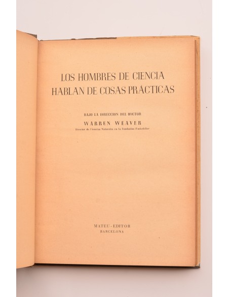 Los hombres de Ciencia hablan de cosas prácticas