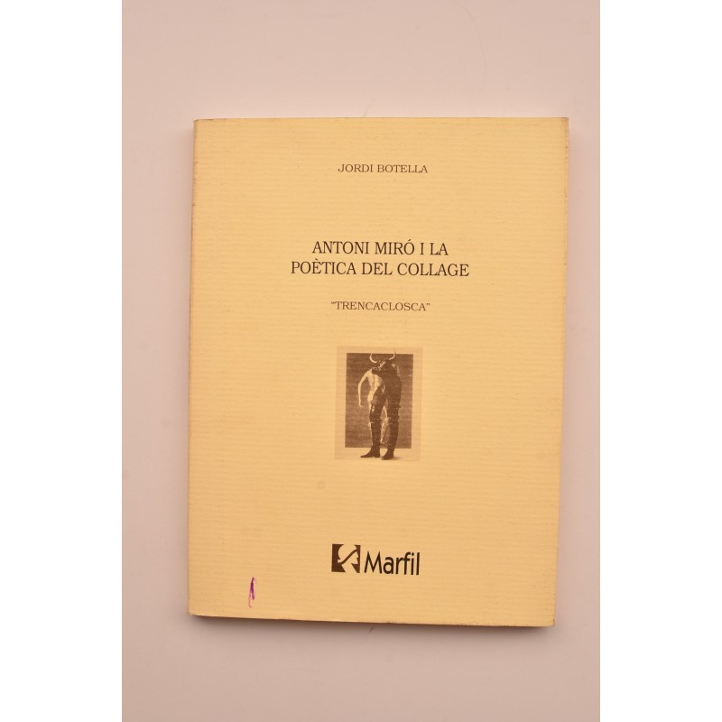 Antoni Miró i la poètica del collage. Trencaclosca