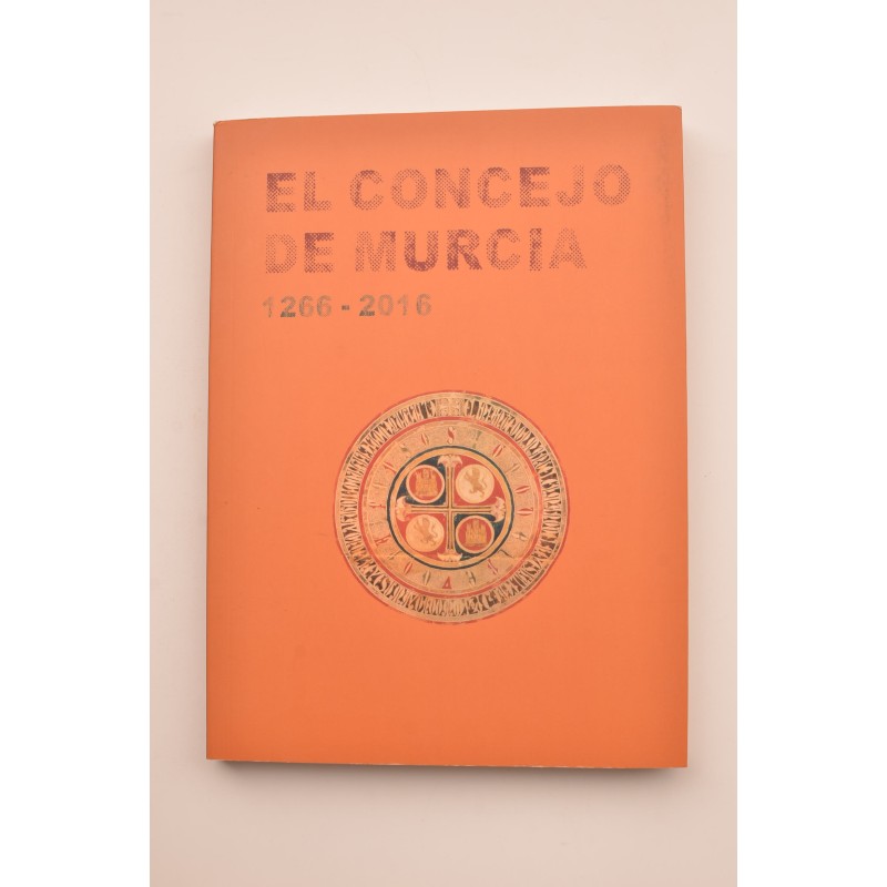 El Concejo de Murcia 1266 - 2016