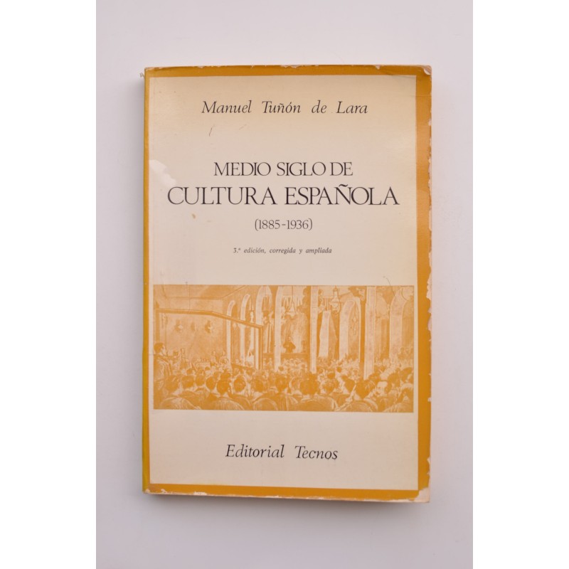 Medio siglo de cultura española (1885 - 1936)