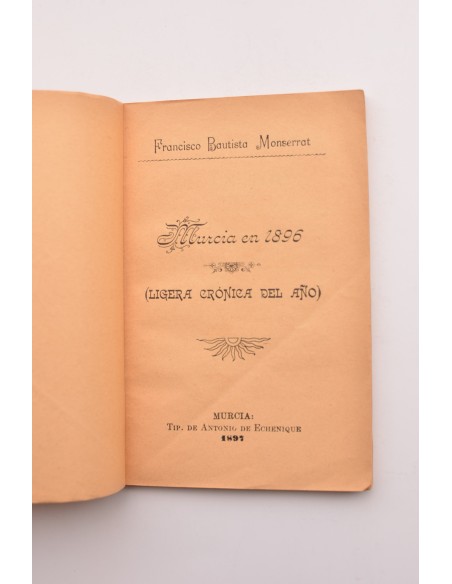 Murcia en 1896. Ligera crónica del año