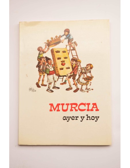 Murcia, ayer y hoy