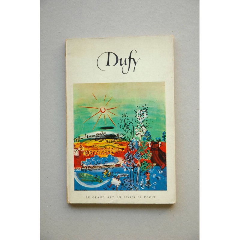 Raoul Dufy (1877-1953)  texte de Maximilien Gauthier