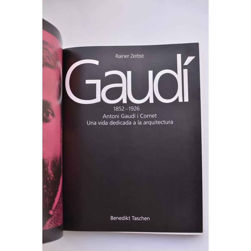 Gaudí 1852 - 1926. Antoni Gaudí Cornet, una...