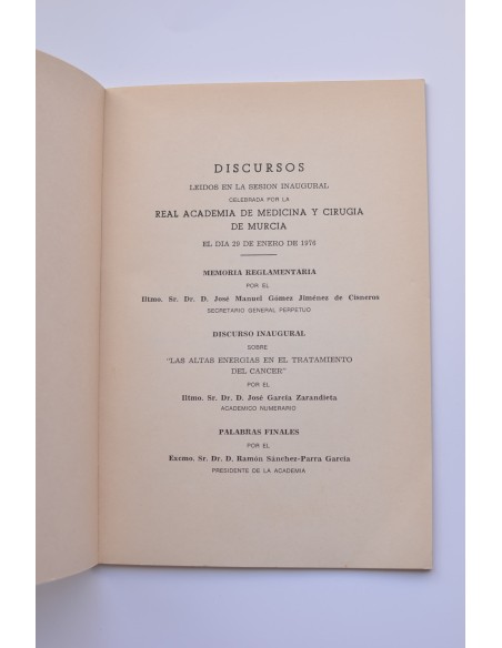 Discursos leídos en la Sesión Inaugural celebrada por la Real Academia de Medicina y Cirugía de Murcia el día 29- 01-1976