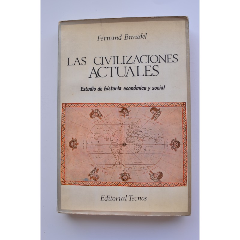 Las civilizaciones actuales. Estudio de historia económica y social