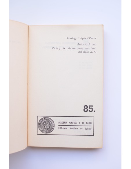 Antonio Arnao. Vida y obra de un poeta murciano del siglo XIX