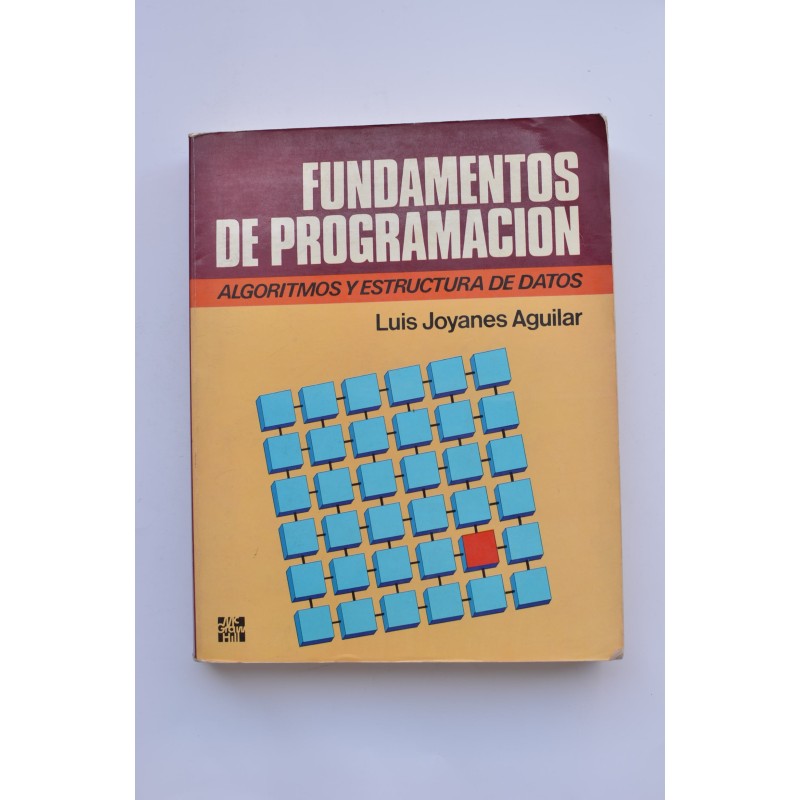 Fundamentos de programación. Algoritmos y estructura de datos