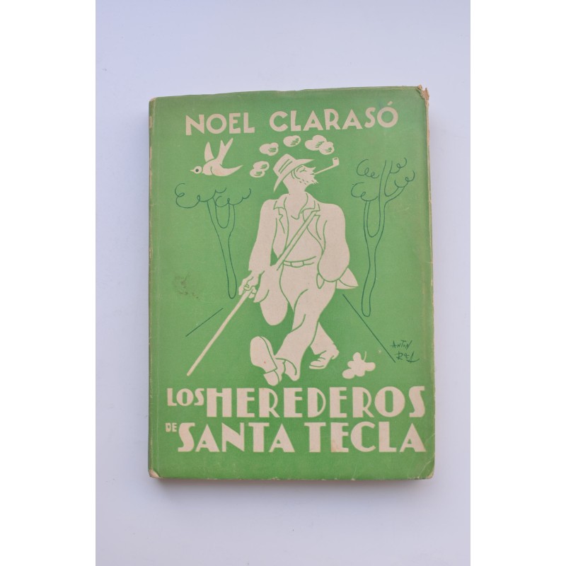 Los herederos de Santa Tecla : novela de la vida imposible