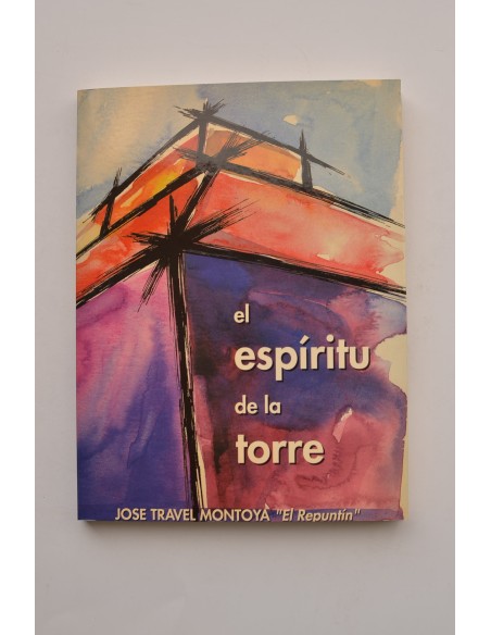 El espíritu de la Torre. Novela costumbrista