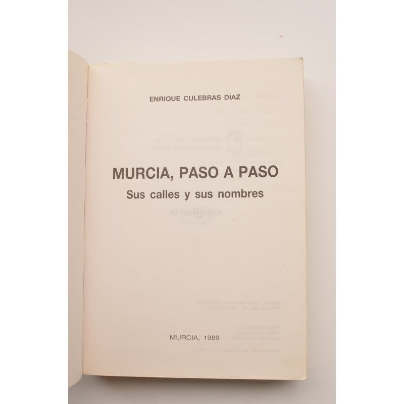 Murcia, paso a paso. Sus calles y sus nombres