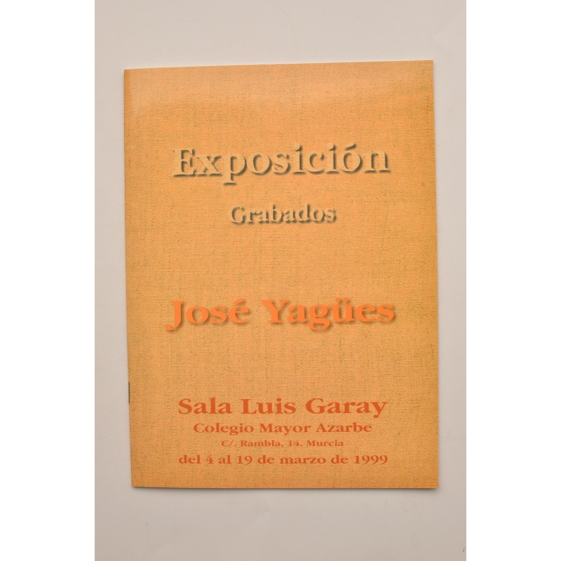 José Yagües. Exposición grabados