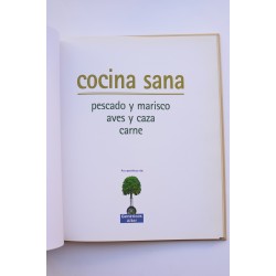 Cocina sana. Pescado y marisco. Aves y caza. Carne 2