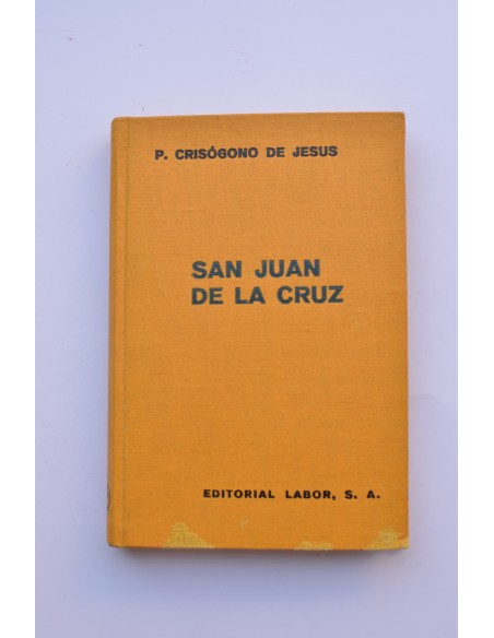 San Juan de la Cruz. El hombre, el docto, el poeta