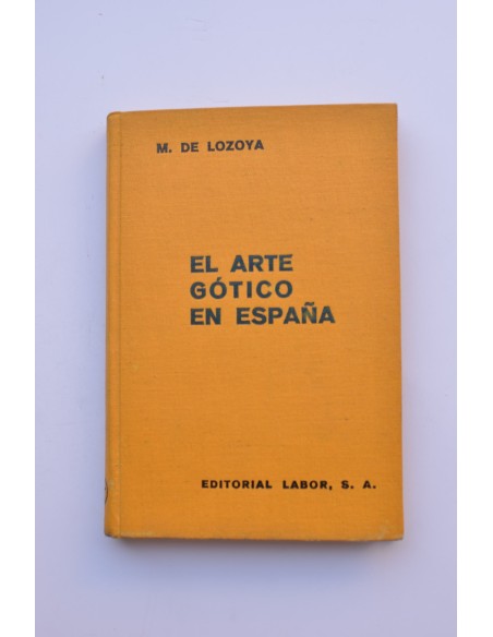 El arte gótico en España. Arquitectura, escultura, pintura