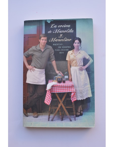La cocina de Manolita y Marcelino. Recetas de siempre para hacer hoy
