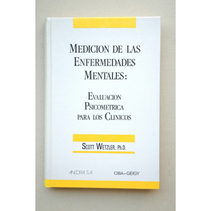 MEDICIÓN de las enfermedades mentales : evaluación psicométrica para los clínicos