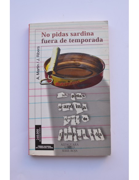 No pidas sardinas fuera de temporada