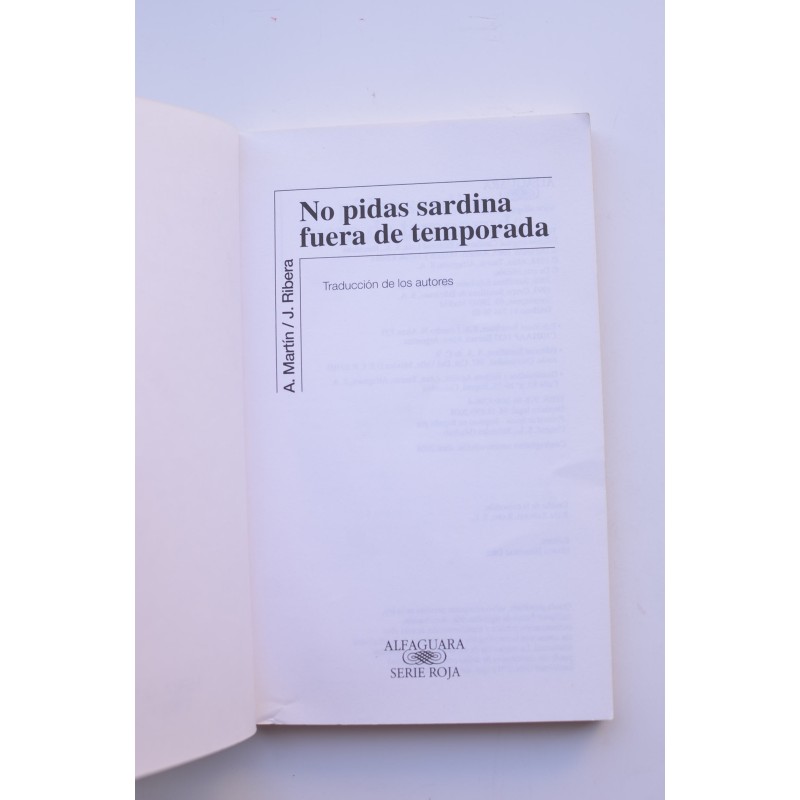 No pidas sardinas fuera de temporada