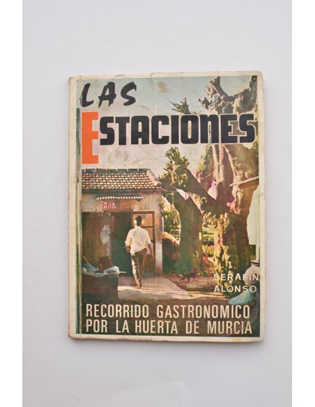 Las Estaciones. Recorrido gastronómico por la huerta de Murcia