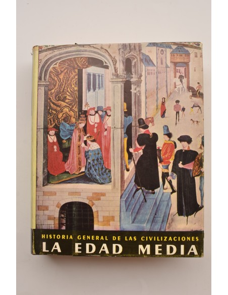La Edad Media. La expansión del Oriente y el nacimiento de la civilización occidental