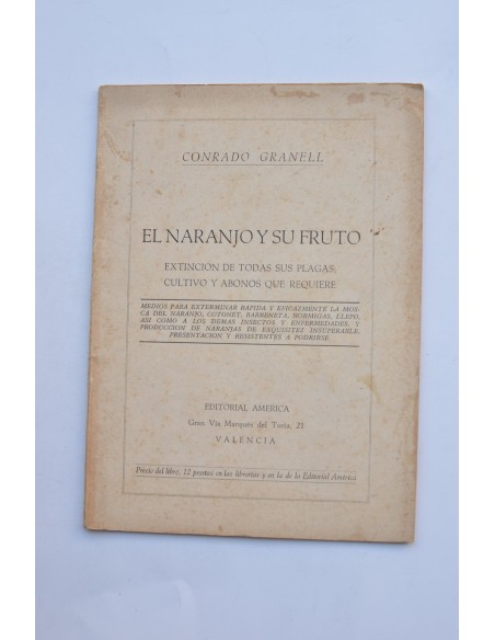 El naranjo y su fruto. Extinción de todas sus plagas, cultivo y abonos que requiere