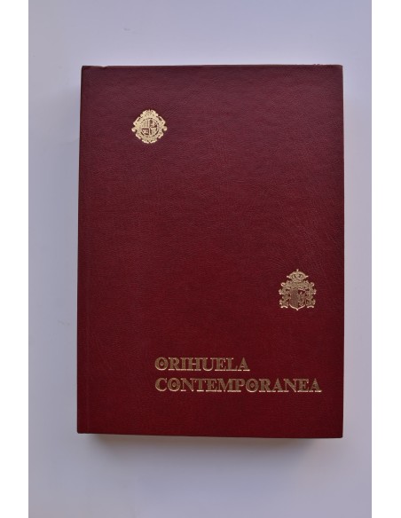 Aproximación a la Orihuela Contemporánea. Selección de textos. Tomo V. Vol. II