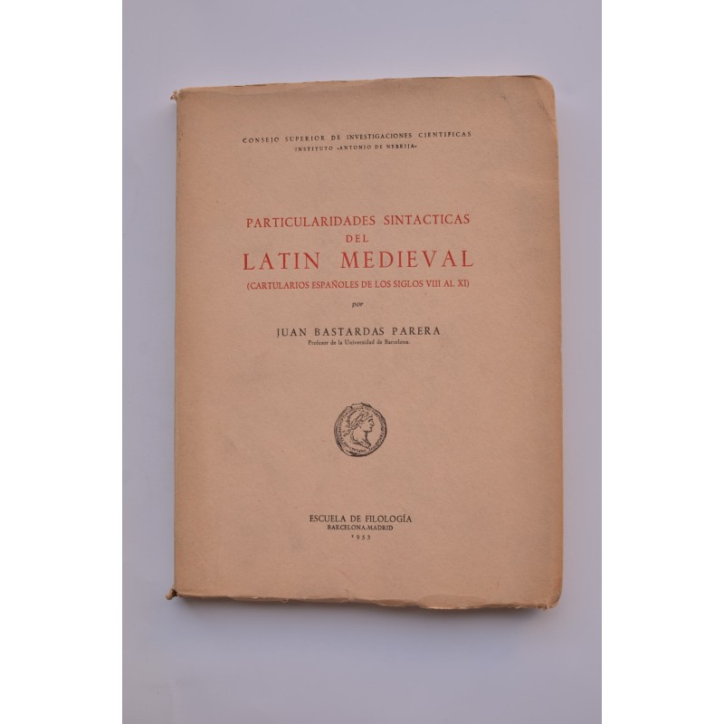 Particularidades sintácticas del latín medieval. Cartularios españoles de los siglos VIII al XI