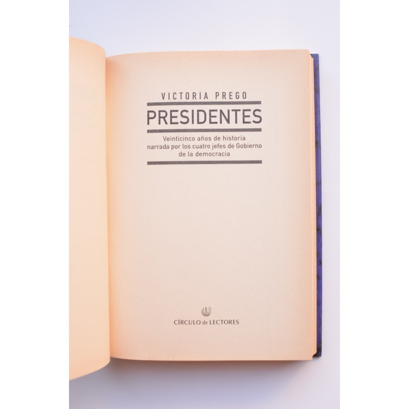 Presidentes. Veinticinco años de historia...