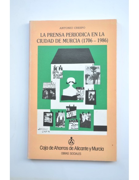 La prensa periódica en la ciudad de Murcia (1706 - 1986)